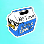 “Yes I Am A Little Cooler”