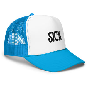 Sick Foam Trucker Hat