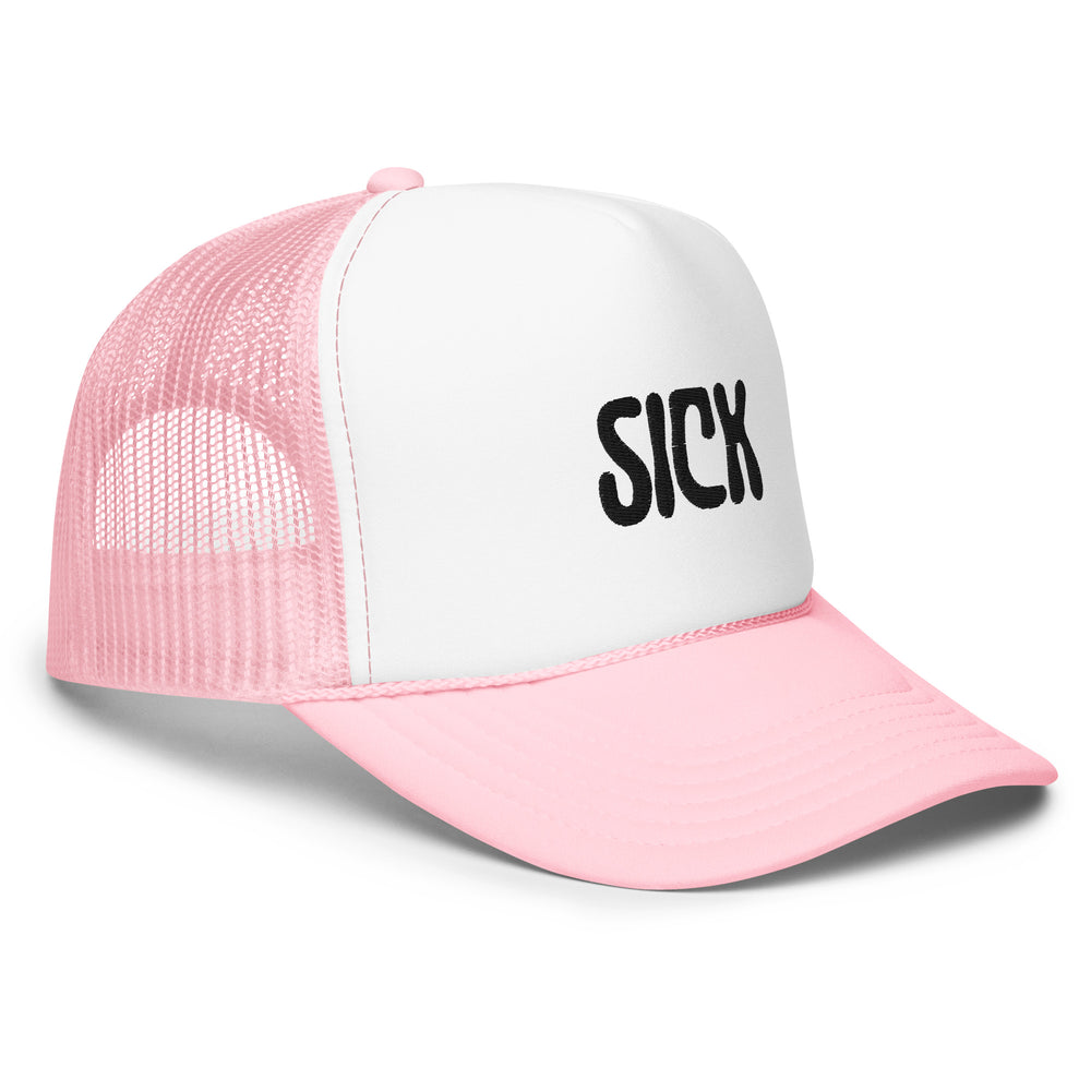 Sick Foam Trucker Hat