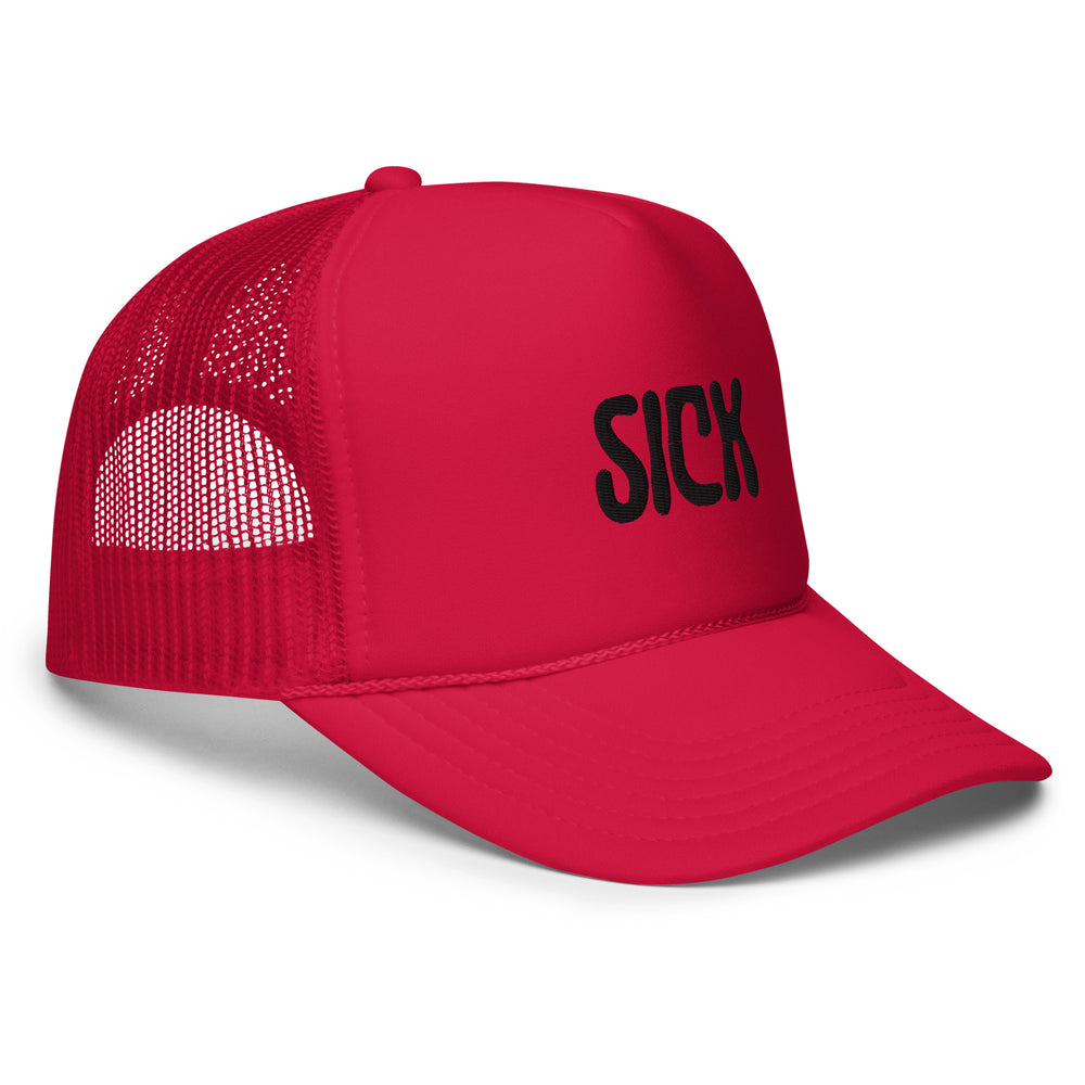 Sick Foam Trucker Hat
