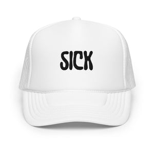 Sick Foam Trucker Hat