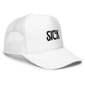 Sick Foam Trucker Hat