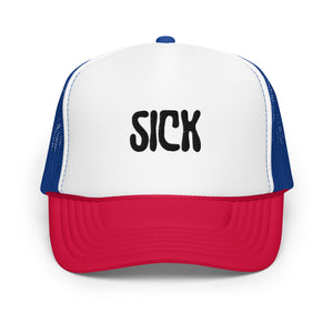 Sick Foam Trucker Hat