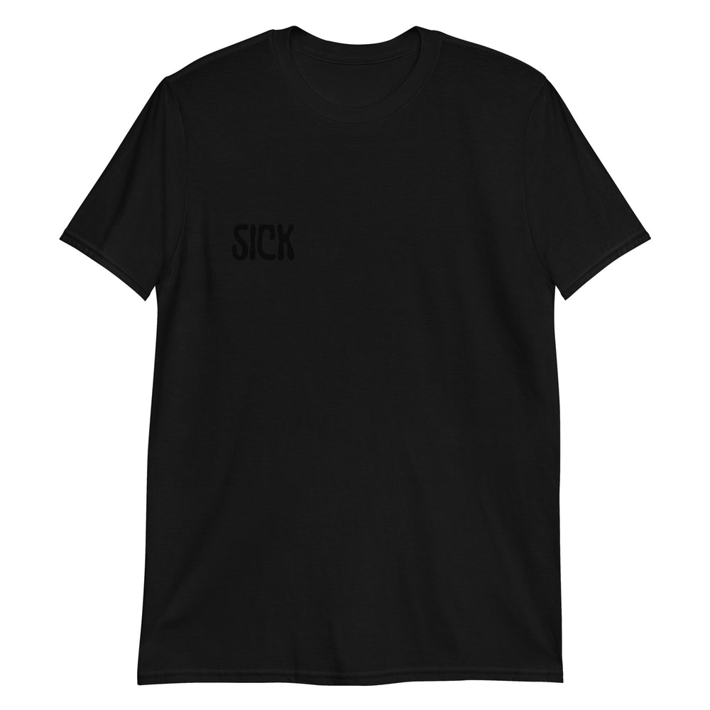 Sick Short-Sleeve Unisex T-Shirt