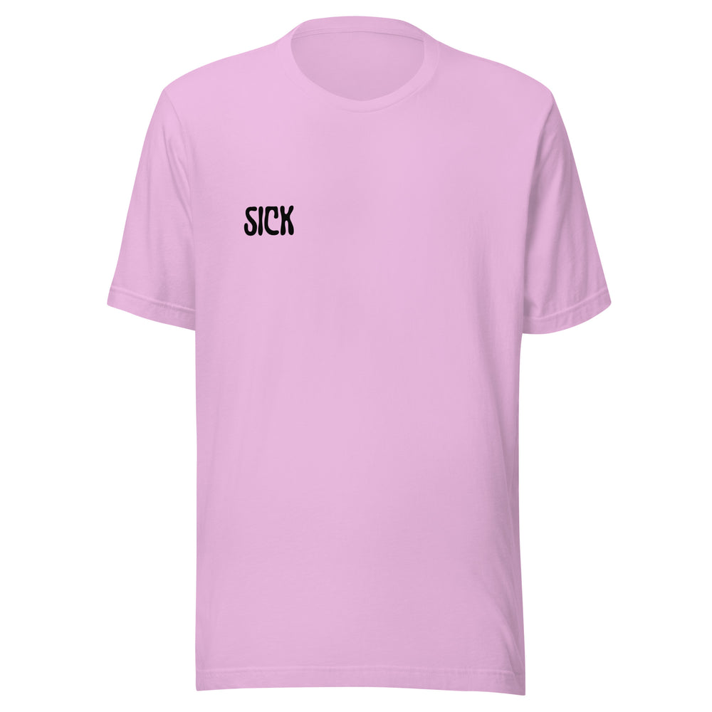 Sick Unisex T-Shirt