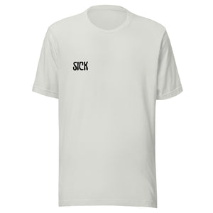 Sick Unisex T-Shirt