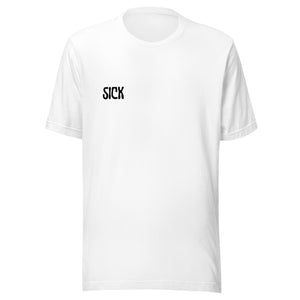 Sick Unisex T-Shirt